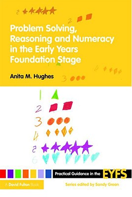 Problem Solving, Reasoning and Numeracy in the Early Years Foundation Stage