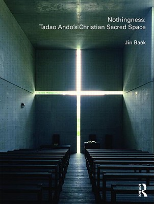 Nothingness: Tadao Ando's Christian Sacred Space