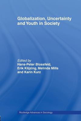 Globalization, Uncertainty and Youth in Society