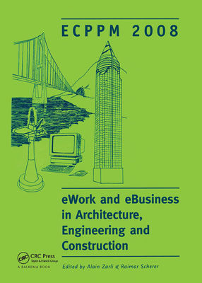 eWork and eBusiness in Architecture, Engineering and Construction