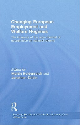 Changing European Employment and Welfare Regimes