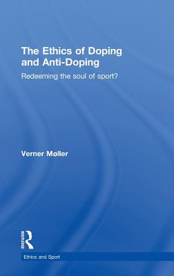 The Ethics of Doping and Anti-Doping