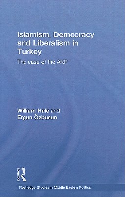 Islamism, Democracy and Liberalism in Turkey