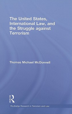 The United States, International Law, and the Struggle against Terrorism