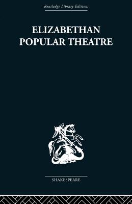 Elizabethan Popular Theatre