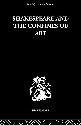 Shakespeare and the Confines of Art