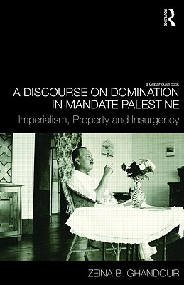 A Discourse on Domination in Mandate Palestine