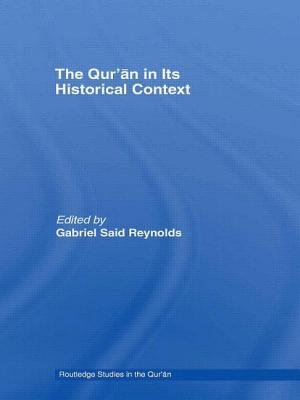 The Qur'an in its Historical Context