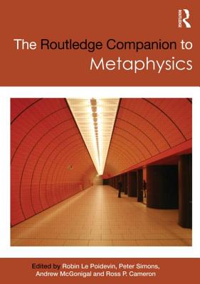 The Routledge Companion to Metaphysics