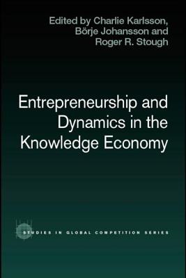 Entrepreneurship and Dynamics in the Knowledge Economy