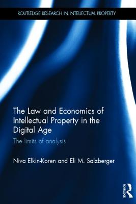 The Law and Economics of Intellectual Property in the Digital Age