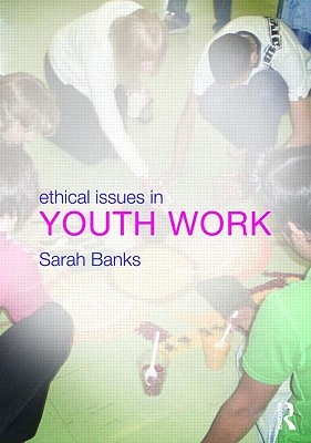 Ethical Issues in Youth Work