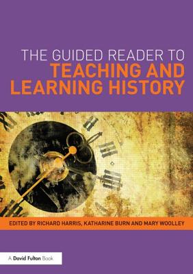 The Guided Reader to Teaching and Learning History