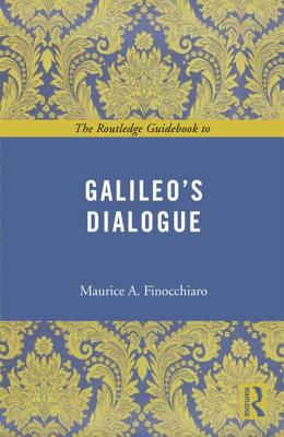 The Routledge Guidebook to Galileo''s Dialogue