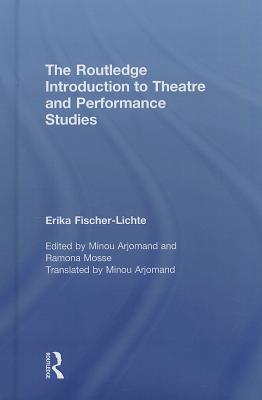 The Routledge Introduction to Theatre and Performance Studies