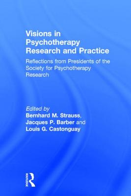 Visions in Psychotherapy Research and Practice