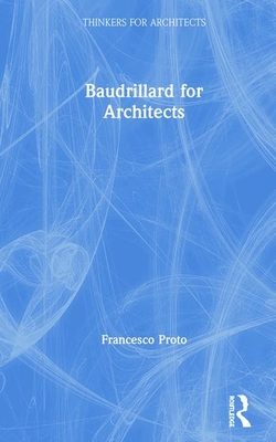 Baudrillard for Architects