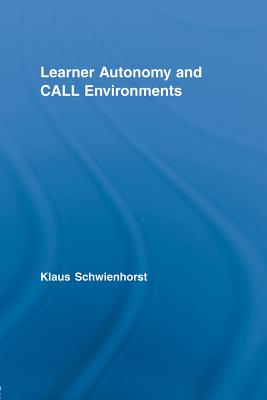 Learner Autonomy and CALL Environments