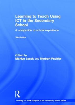 Learning to Teach Using ICT in the Secondary School