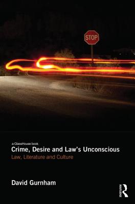 Crime, Desire and Law's Unconscious