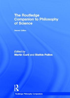 The Routledge Companion to Philosophy of Science