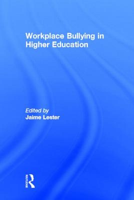 Workplace Bullying in Higher Education