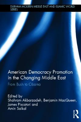 American Democracy Promotion in the Changing Middle East