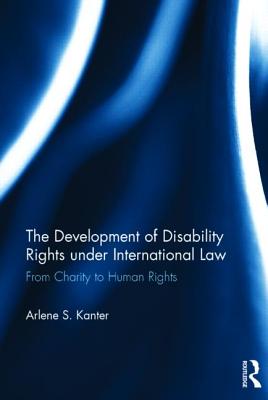 The Development of Disability Rights Under International Law