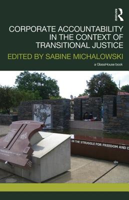 Corporate Accountability in the Context of Transitional Justice