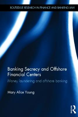 Banking Secrecy and Offshore Financial Centers