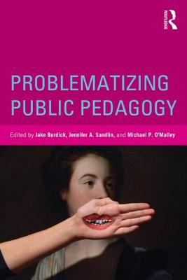 Problematizing Public Pedagogy