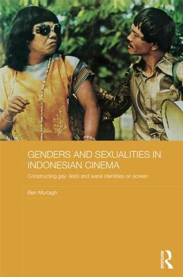 Genders and Sexualities in Indonesian Cinema