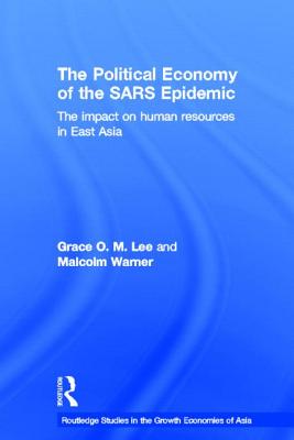 The Political Economy of the SARS Epidemic