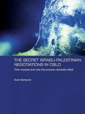 The Secret Israeli-Palestinian Negotiations in Oslo