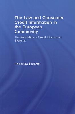 The Law and Consumer Credit Information in the European Community