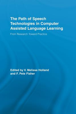 The Path of Speech Technologies in Computer Assisted Language Learning