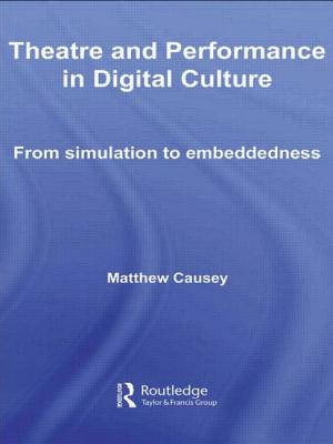 Theatre and Performance in Digital Culture