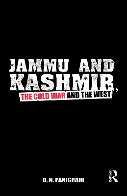 Jammu and Kashmir, the Cold War and the West