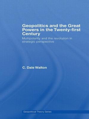 Geopolitics and the Great Powers in the 21st Century