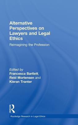 Alternative Perspectives on Lawyers and Legal Ethics