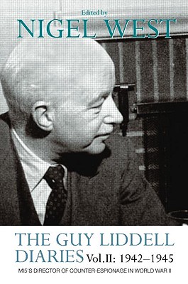 The Guy Liddell Diaries Vol.II: 1942-1945