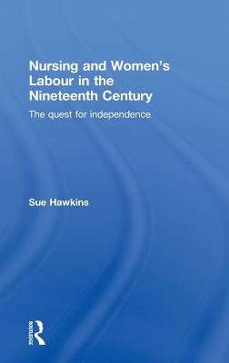 Nursing and Women's Labour in the Nineteenth Century