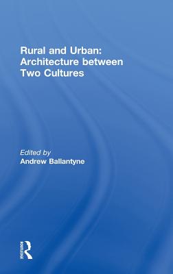 Rural and Urban: Architecture Between Two Cultures