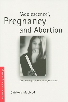 'Adolescence', Pregnancy and Abortion