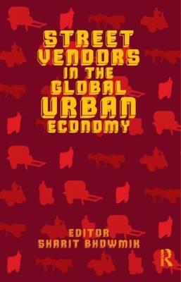 Street Vendors in the Global Urban Economy