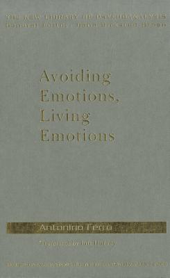 Avoiding Emotions, Living Emotions