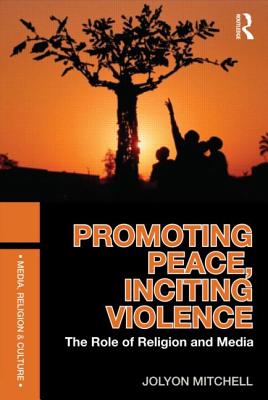 Promoting Peace, Inciting Violence