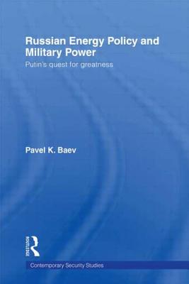 Russian Energy Policy and Military Power