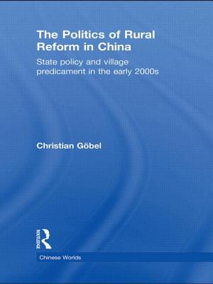 The Politics of Rural Reform in China