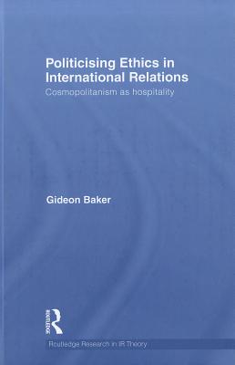 Politicising Ethics in International Relations